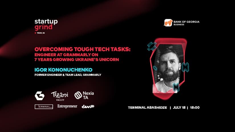 “საქართველოს ბანკის” მხარდაჭერით, Startup Grind Tbilisi-ის ღონისძიებაზე Grammarly-ის წარმომადგენელი გამოცდილებას გააზიარებს