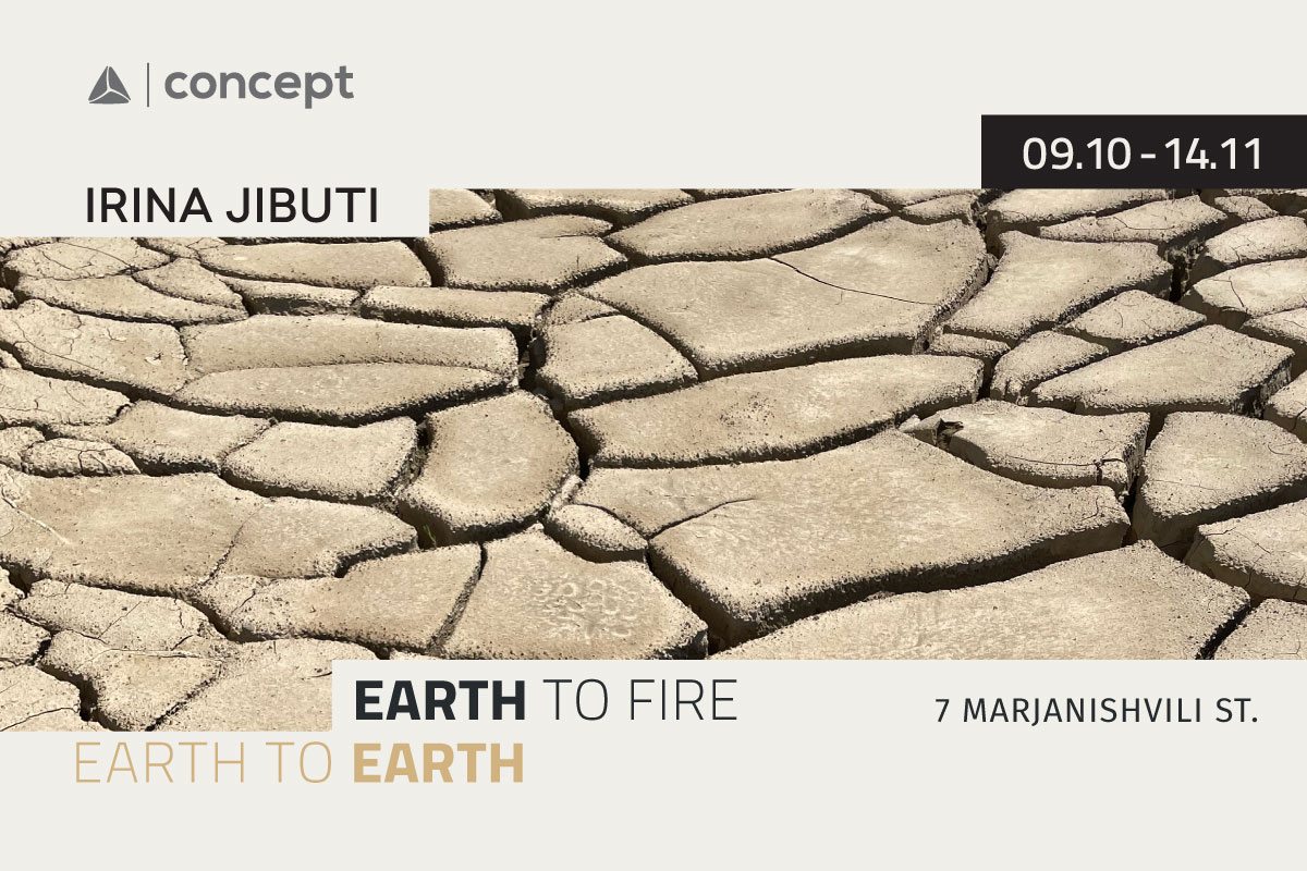 TBC Concept Gallery Presents Irina Jibuti’s First Solo Exhibition, From Earth to Fire, From Earth to Earth